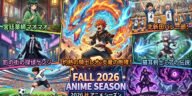 Top Fall 2026 anime lineup featuring the most anticipated Fall 2026 anime series and films.